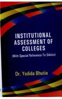 Institutional Assessment of Colleges (With Special Reference to Sikkim)