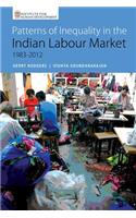 Patterns of Inequality in the Indian Labour Market: 1983-2012