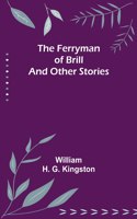 Ferryman of Brill and other stories