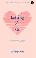 Letting you go :The final act of love