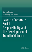 Laws on Corporate Social Responsibility and the Developmental Trend in Vietnam