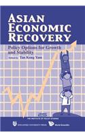 Asian Economic Recovery: Policy Options for Growth & Stability