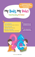 My Body, My Rules - Understanding Our Bodies