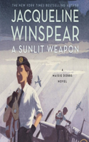 Sunlit Weapon: A Maisie Dobbs Novel