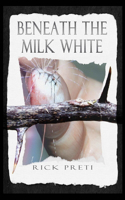Beneath the Milk White