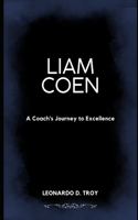 Liam Coen: A Coach's Journey to Excellence