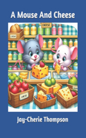 Mouse And Cheese