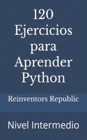 120 Ejercicios para Aprender Python: Nivel Intermedio