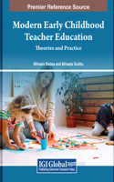 Modern Early Childhood Teacher Education: Theories and Practice