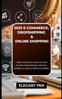 2023 E-Commerce, Dropshipping & Online Shopping