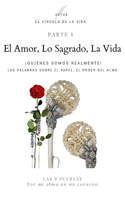El Amor, L Sagrado, La Vida: Quienes somos realement