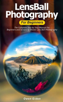 LensBall Photography for Beginners