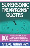 Supersonic Time Management Quotes