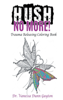 HUSH No More Trauma Releasing Coloring Book