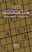 120 Sudokus Para Niños y Adultos: Brooks and Oz