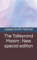 Talleyrand Maxim: New special edition