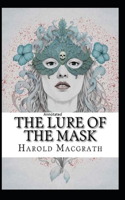 The Lure of the Mask Annotated