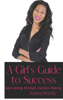 A Girl's Guide to Success
