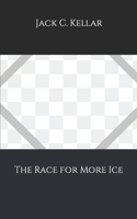 Race for More Ice