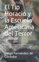 El Tio Horacio y la Escuela Americana del Terror