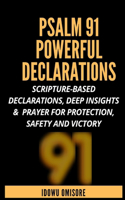 Psalm 91 Powerful Declarations