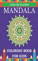 Mandala Color by Number Coloring Book For Kids: 30 Easy Color By Number Coloring Pages best Color by number number Pages For kids ( Volume -2)