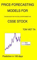 Price-Forecasting Models for Chicken Soup For The Soul Entertainment Inc CSSE Stock: (Alexander Fleming)
