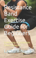 Resistance Band Exercise Guide for Beginners