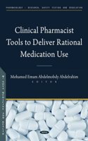 Clinical Pharmacist Tools to Deliver Rational Medication Use (Pharmacology - Research, Safety Testing and Regulation)