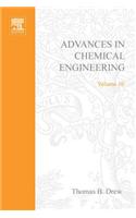 Advances in Chemical Engineering Vol 10: (10 Advances in Chemical Engineering)