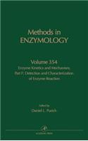 Enzyme Kinetics and Mechanism, Part F: Detection and Characterization of Enzyme Reaction Intermediates: Volume 354