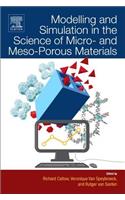 Modelling and Simulation in the Science of Micro- And Meso-Porous Materials