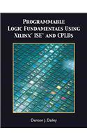 Programmable Logic Fundamentals Using Xilinx Ise