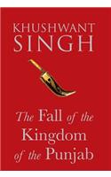 The The Fall of the Kingdom of Punjab Fall of the Kingdom of Punjab