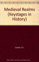 Medieval Realms (Keystages in History S.)
