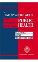 A History of Education in Public Health