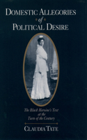 Domestic Allegories of Political Desire