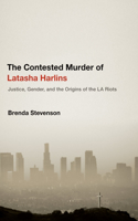 Contested Murder of Latasha Harlins