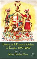 Gender and Fraternal Orders in Europe, 1300-2000