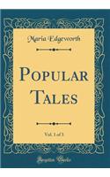 Popular Tales, Vol. 1 of 3 (Classic Reprint)