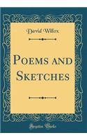 Poems and Sketches (Classic Reprint)