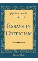 Essays in Criticism (Classic Reprint)