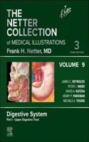The Netter Collection of Medical Illustrations: Digestive System, Volume 9, Part I - Upper Digestive Tract