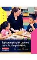 Supporting English Learners in the Reading Workshop: Grades K-5