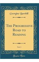 The Progressive Road to Reading, Vol. 3 (Classic Reprint)