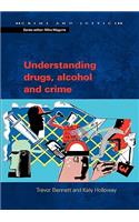 Understanding Drugs, Alcohol and Crime