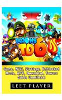 Bloons TD 6 Game, Wiki, Strategy, Unblocked, Mods, Apk, Download, Towers, Guide Unofficial