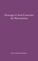 Homage to Saul Casemiro (in Memoriam)