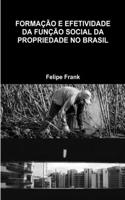 Formação E Efetividade Da Função Social Da Propriedade No Brasil