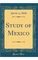 Study of Mexico (Classic Reprint)